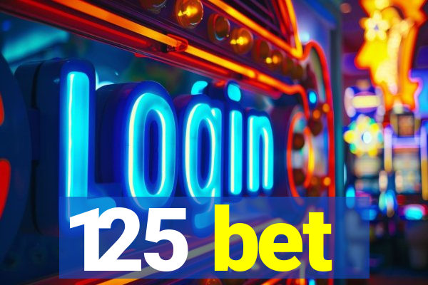 125 bet